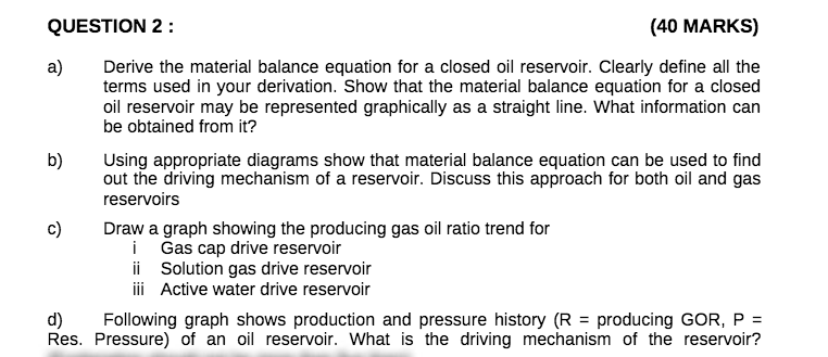 QUESTION 2: (40 MARKS) a Derive the material balance | Chegg.com