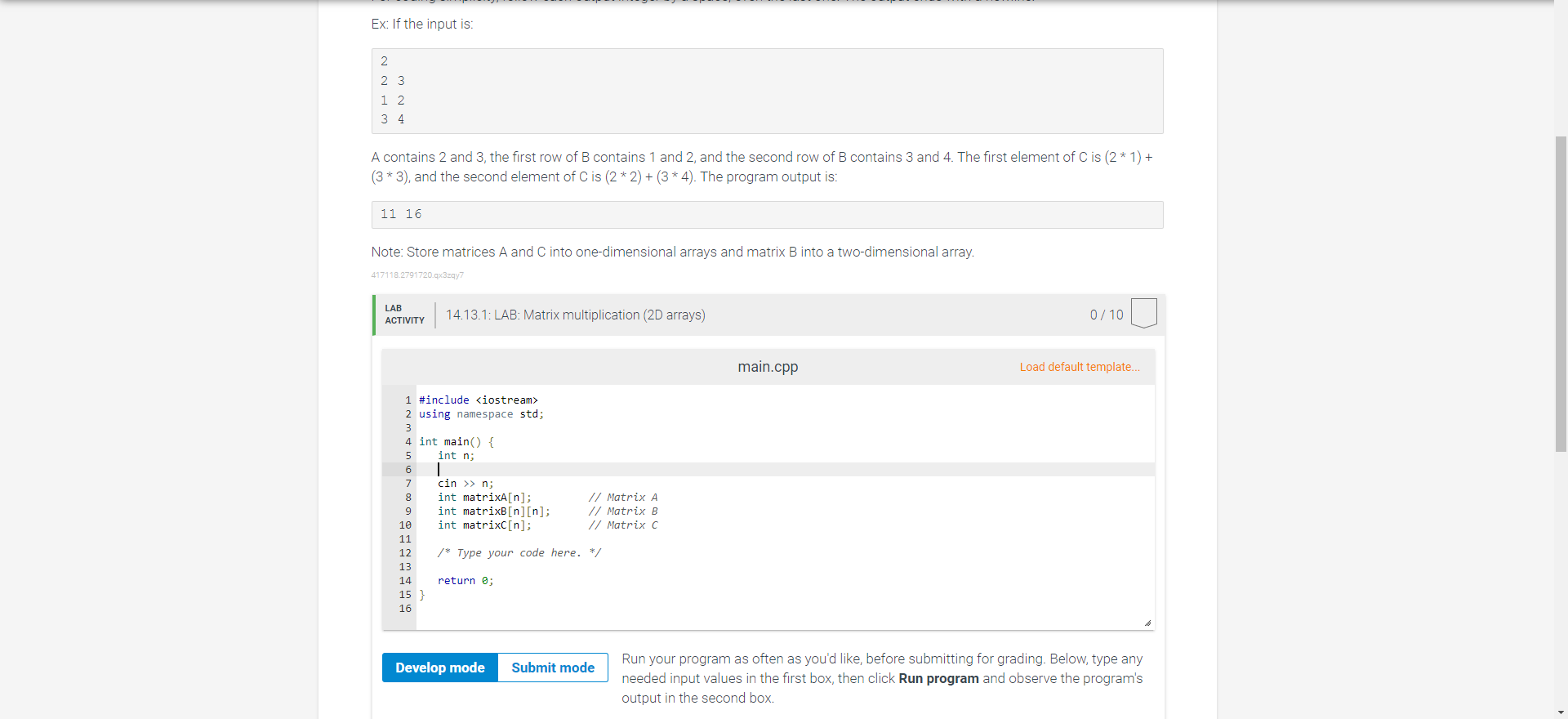 Solved 14.13 LAB: Matrix multiplication (2D arrays) A matrix | Chegg.com