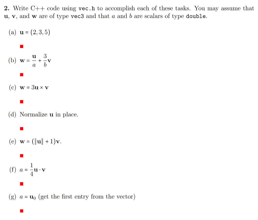 2. Write C++ code using vec.h to each of