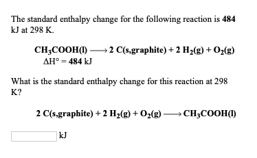 Solved The standard enthalpy change for the following | Chegg.com