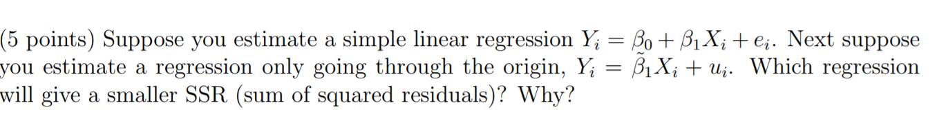 Solved (5 points) Suppose you estimate a simple linear | Chegg.com