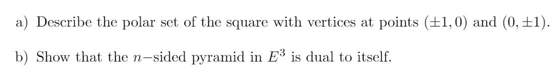 Solved a) Describe the polar set of the square with vertices | Chegg.com