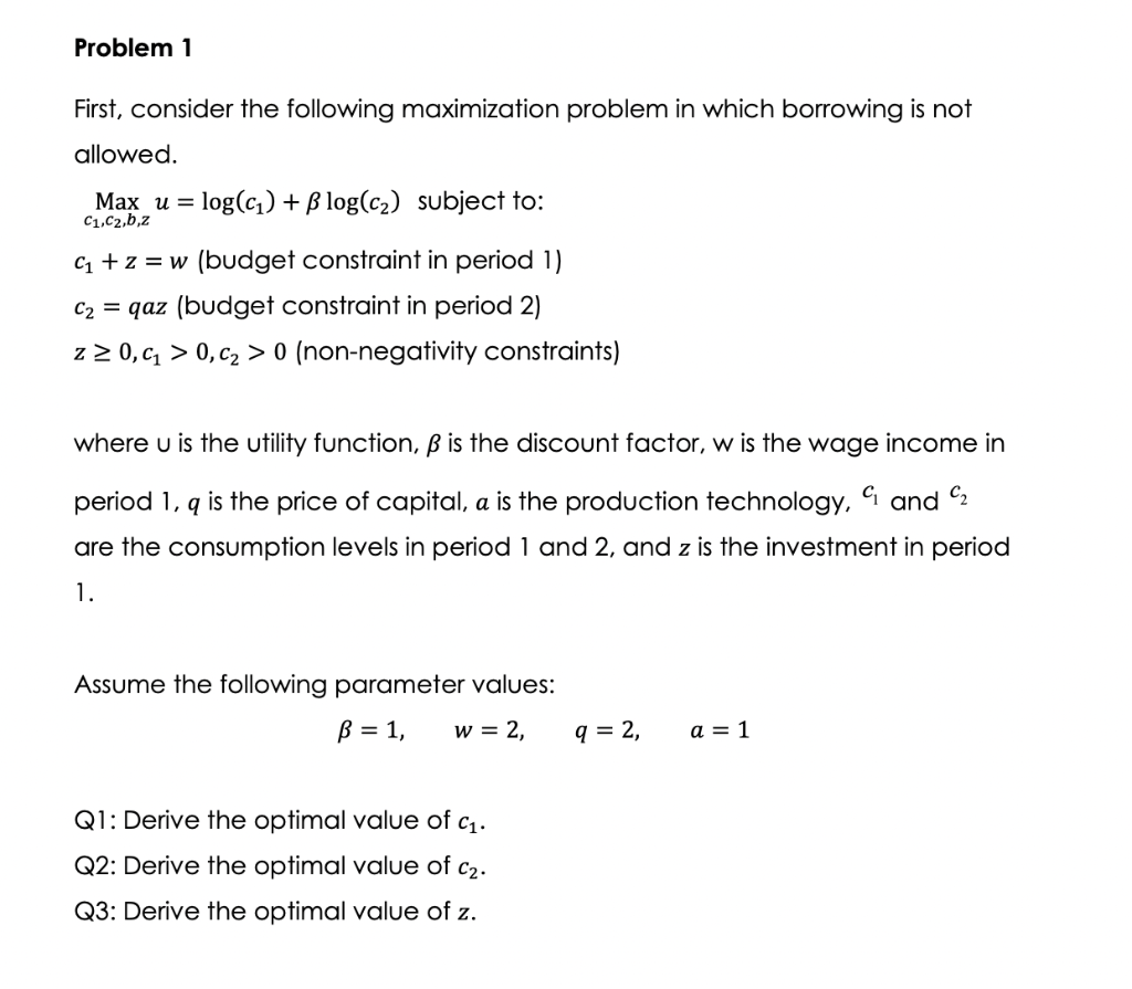 Solved Problem 1 First, Consider The Following Maximization | Chegg.com