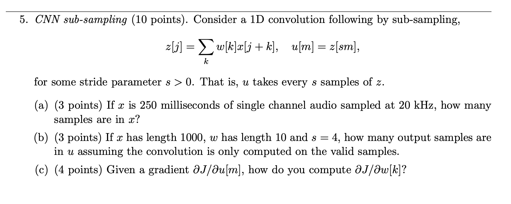 Solved Z[j] ∑kw[k]x[j K] U[m] Z[sm] For Some Stride