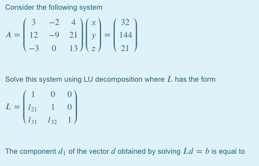 Solved Consider the following system 3 -2 4. A= 12 -9 21 y | Chegg.com