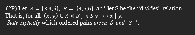 Solved (2P) Let A={3,4,5},B={4,5,6} And Let S Be The | Chegg.com