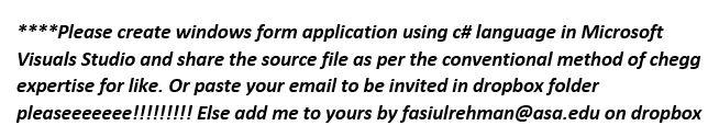 Solved ****Please create windows form application using c# | Chegg.com