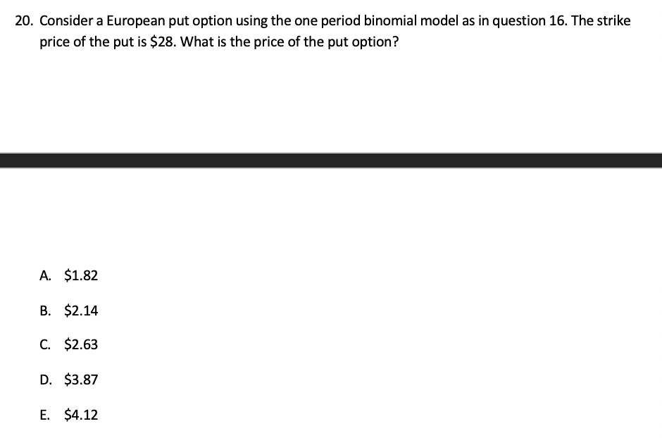 Solved 14. Consider a one period binomial model. The initial | Chegg.com