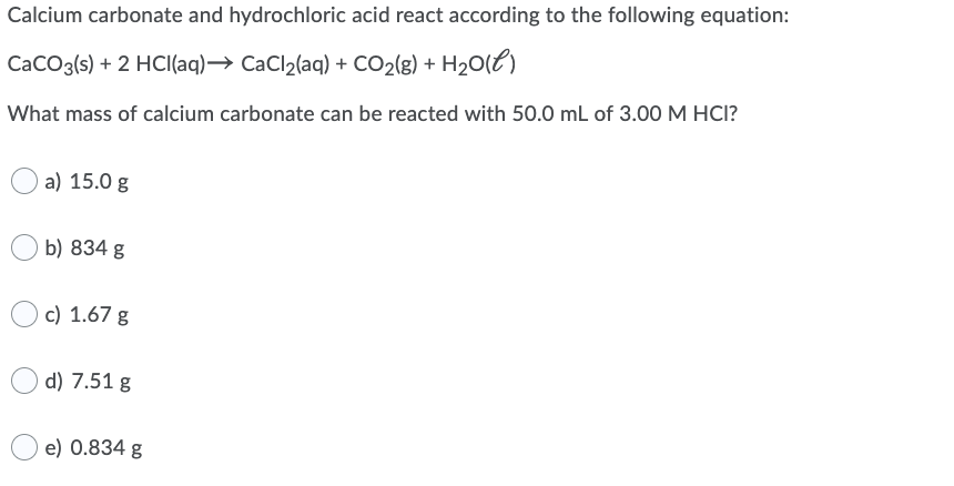 Solved Calcium carbonate and hydrochloric acid react | Chegg.com