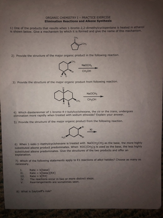 Solved ORGANIC CHEMISTRY I-PRACTICE EXERCISE Elimination | Chegg.com