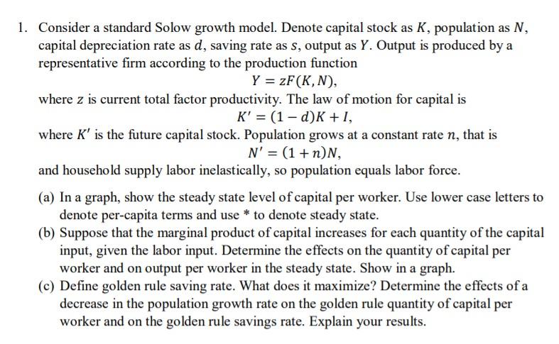1. Consider a standard Solow growth model. Denote | Chegg.com