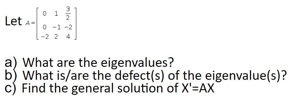 Solved Let A= 3 0 1 2 0-1 -2 -2 2 4 a) What are the | Chegg.com
