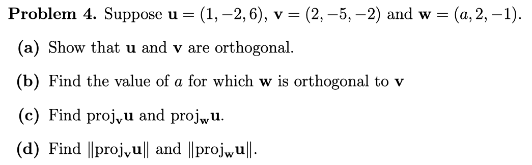 Solved Problem 4. Suppose u = (1, -2,6), v= (2, -5, -2) and | Chegg.com