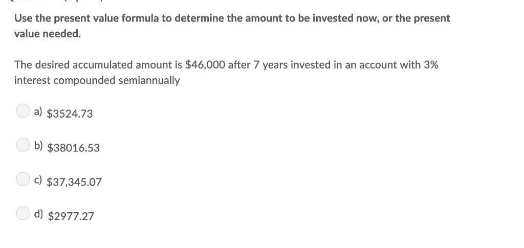 solved-use-the-present-value-formula-to-determine-the-amount-chegg