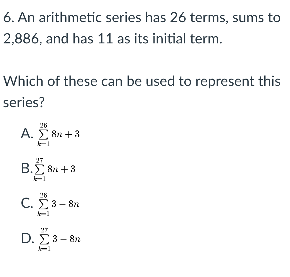 Solved 6. An arithmetic series has 26 terms, sums to 2,886, | Chegg.com