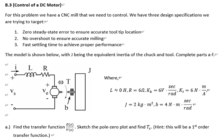 Solved B.3 (Control of a DC Motor) For this problem we have | Chegg.com