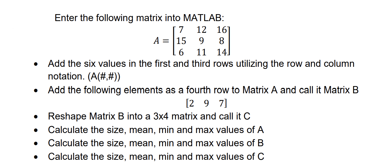 Solved Enter the following matrix into MATLAB Chegg