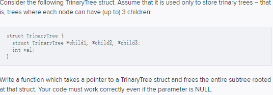 Solved Consider the following Trinary Tree struct. Assume | Chegg.com