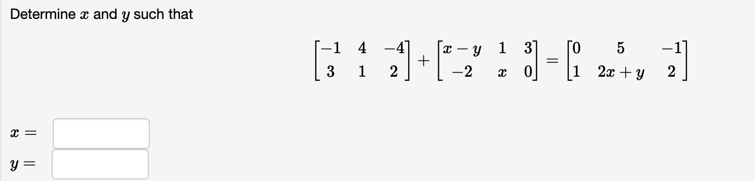Solved Determine x and y such that | Chegg.com