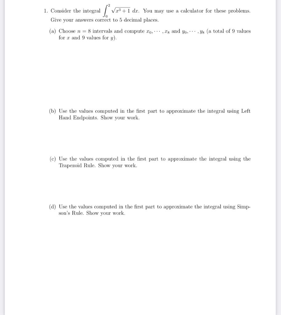 Solved 1. Consider the integral [V28 +1 de. You may use a | Chegg.com