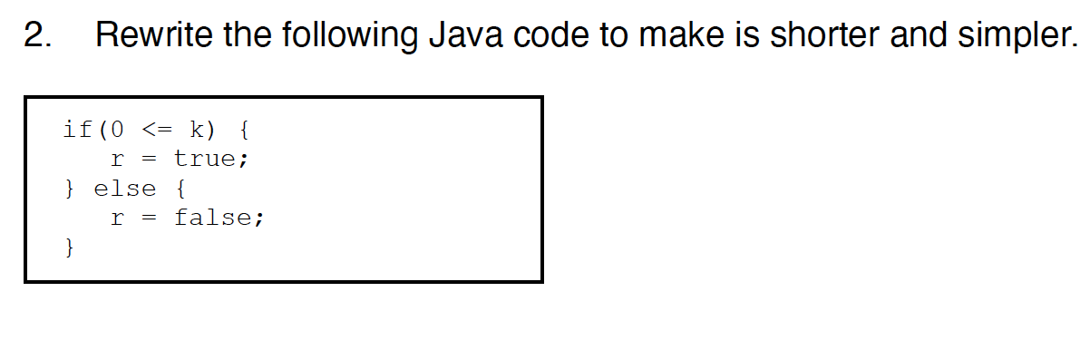 Solved 2. Rewrite the following Java code to make is shorter | Chegg.com