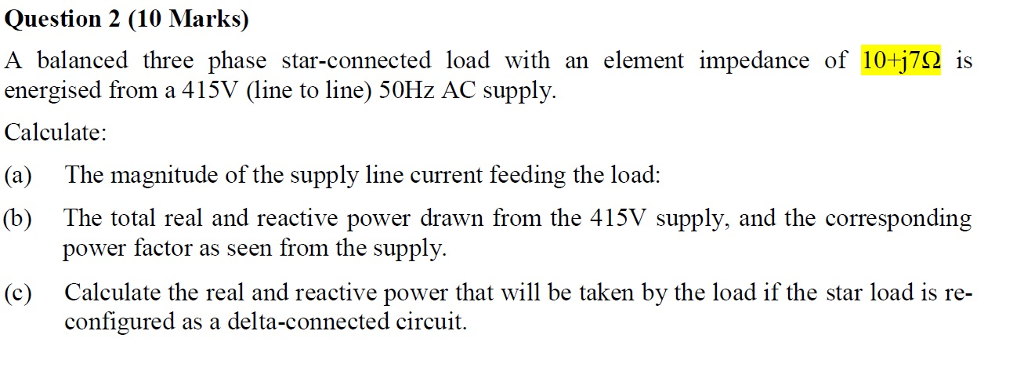 Solved Question 2 (10 Marks) A balanced three phase | Chegg.com