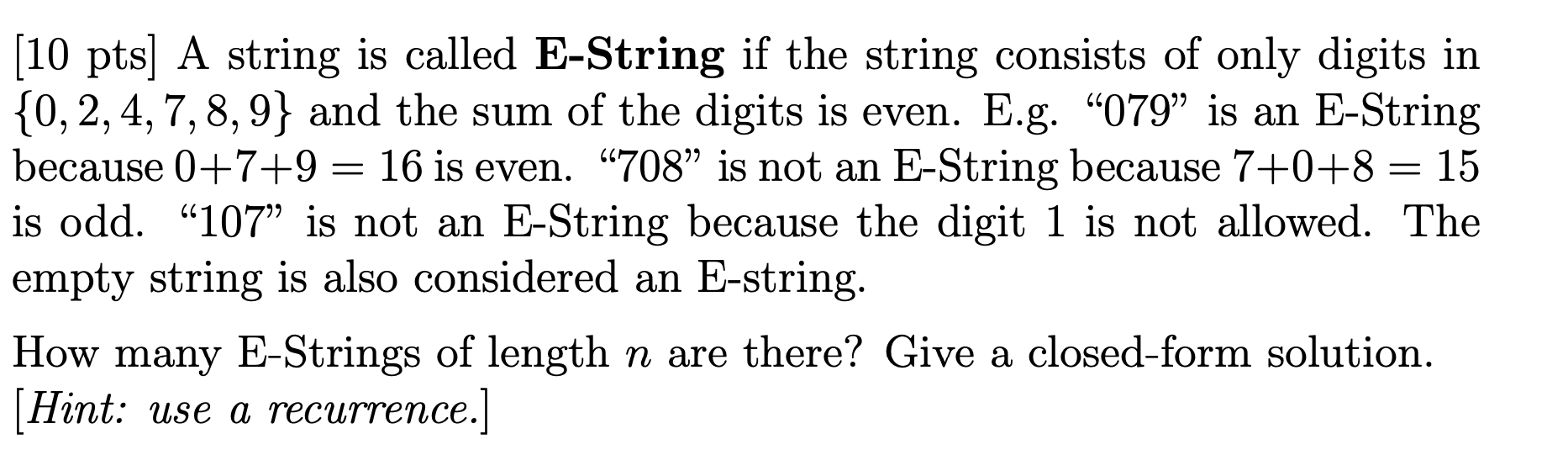 Solved (10 pts) A string is called E-String if the string | Chegg.com