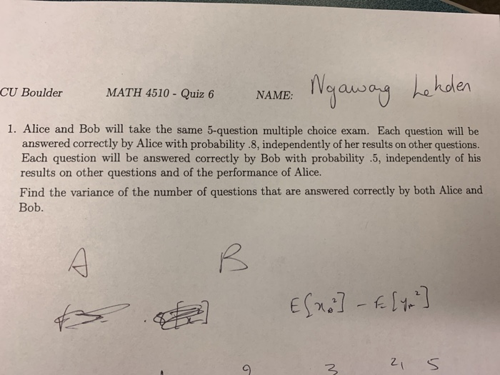 Solved Ngauay hehden CU Boulder MATH 4510- Quiz 6 NAME: 1. | Chegg.com