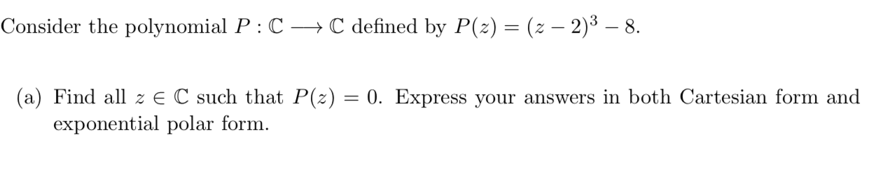 Solved Consider the polynomial P:C + C defined by P(z) = (z | Chegg.com