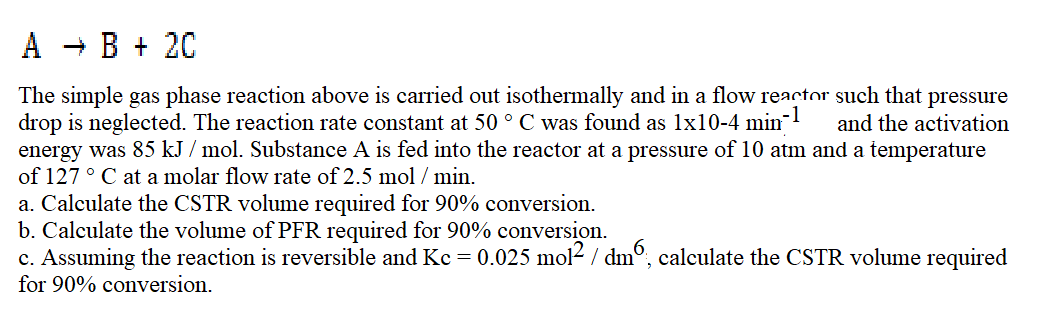 Solved A + B + 2C The simple gas phase reaction above is | Chegg.com