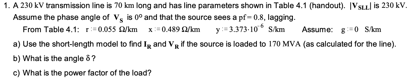 Solved 1. A 230 kV transmission line is 70 km long and has | Chegg.com