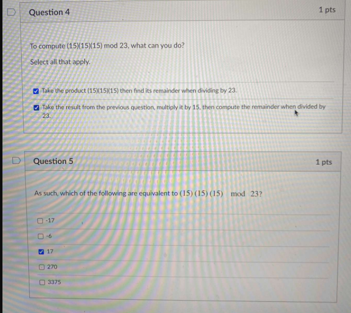 Solved D Question 4 1 pts To compute (15)(15)(15) mod 23, | Chegg.com