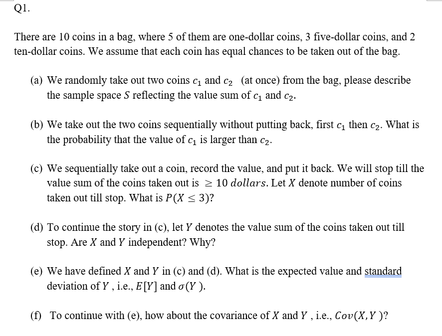 Solved Q1. There are 10 coins in a bag, where 5 of them are | Chegg.com