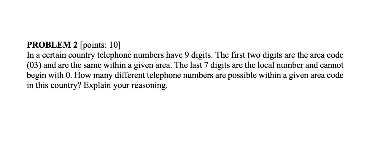 Solved PROBLEM 2 [points: 10] In a certain country telephone | Chegg.com