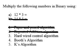 Solved Multiply the following numbers in Binary using a) | Chegg.com