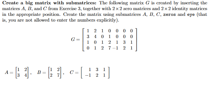 Solved Create a big matrix with submatrices: The following | Chegg.com