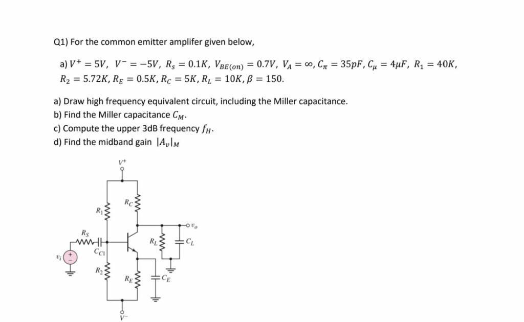Solved Q1) For the common emitter amplifer given below, a) | Chegg.com