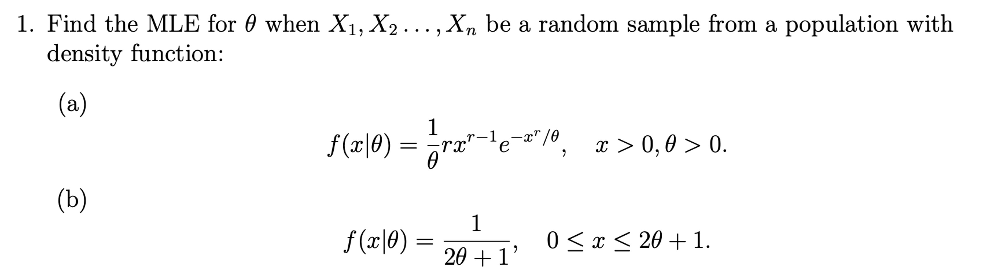 Solved Find the MLE for θ ﻿when x1,x2dots,xn ﻿be a random | Chegg.com