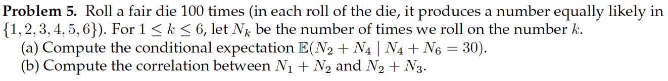 Solved Problem 5. Roll a fair die 100 times (in each roll of | Chegg.com