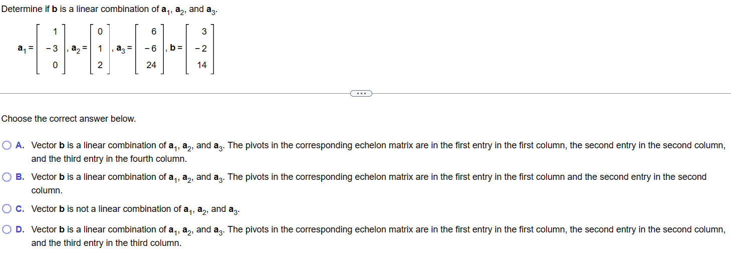 Solved Determine If B Is A Linear Combination Of A1a2 And 5154