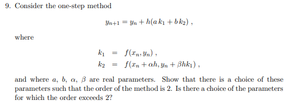 9. Consider the one-step method Yn+1 = yn + haki + | Chegg.com