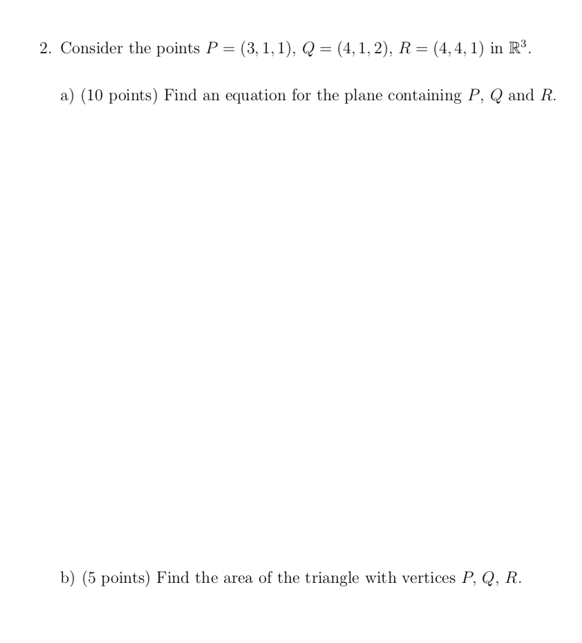 Solved 2. Consider The Points P = (3,1,1), Q = (4,1,2), | Chegg.com