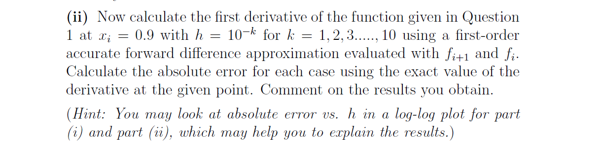 Solved (ii) Now calculate the first derivative of the | Chegg.com