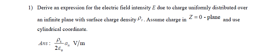 Solved 1) Derive an expression for the electric field | Chegg.com