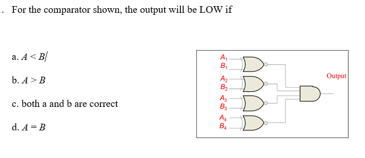 Solved . For the comparator shown, the output will be LOW if | Chegg.com