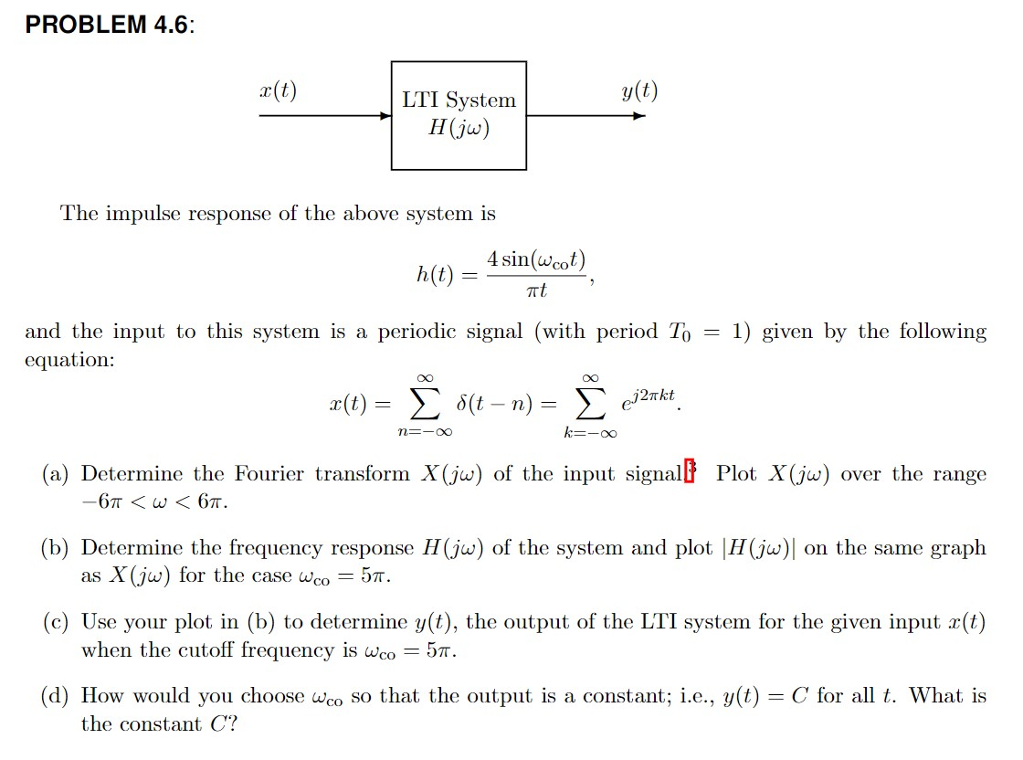 Solved Problem 4 6 Lti System Y T G T H Jw The Impuls Chegg Com