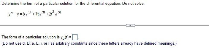 Solved Determine the form of a particular solution for the | Chegg.com