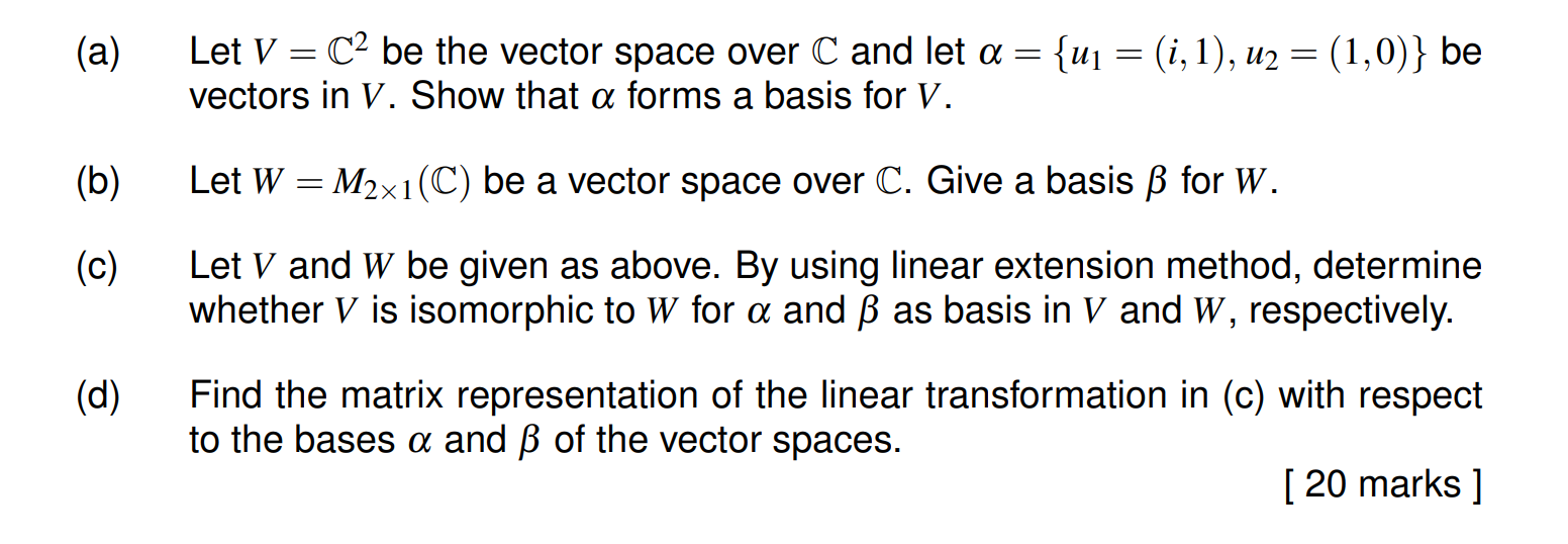 Solved (a) = = - Let V = C2 be the vector space over C and | Chegg.com