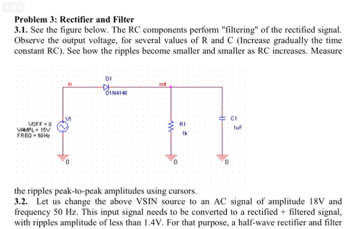 Solved Problem 3: Rectifier and Filter 3.1. See the figure | Chegg.com