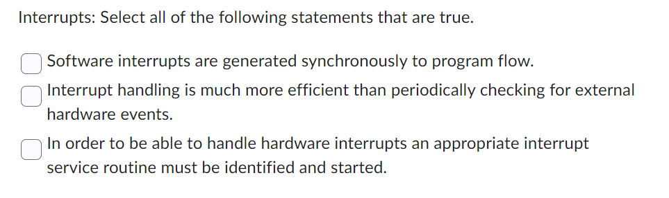 Solved Interrupts: Select all of the following statements | Chegg.com